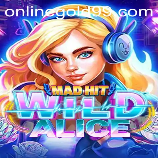 MadHitWildAlice: Explore Thrilling Adventures with Gold99